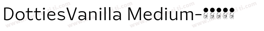 DottiesVanilla Medium字体转换